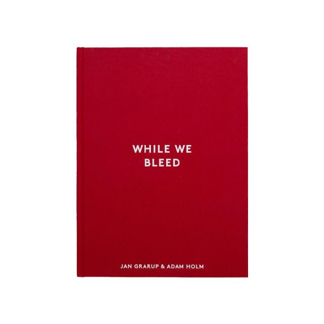 WHILE WE BLEED - JAN GRARUP & ADAM HOLM - ENG VERS